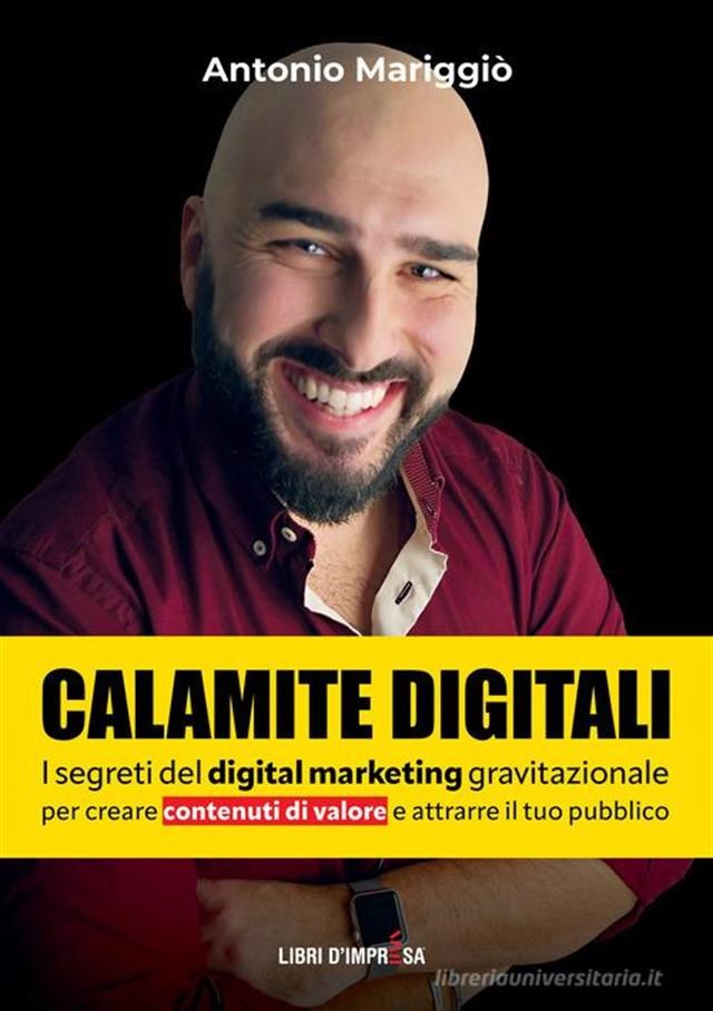“Calamite digitali”, il libro di Antonio Mariggiò