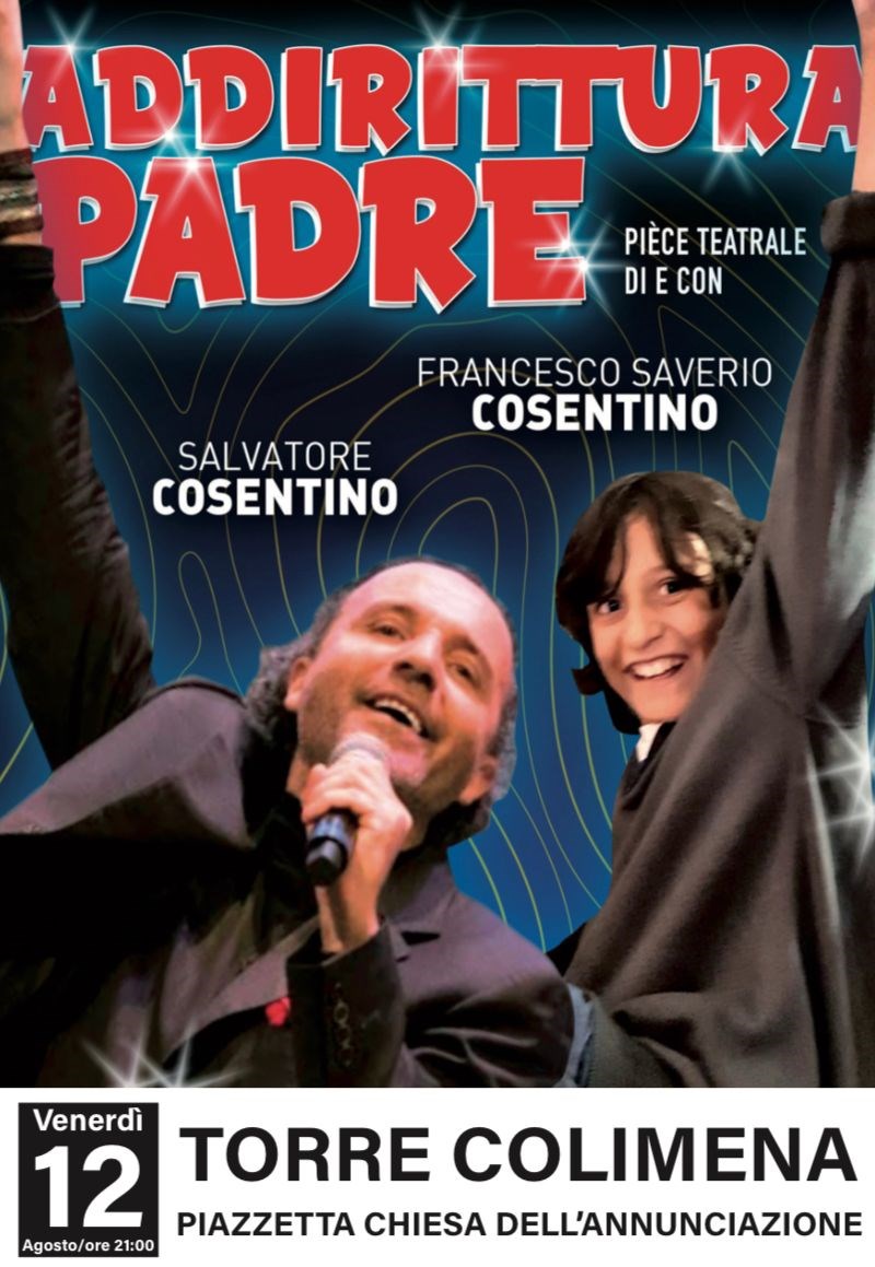 “Addirittura padre”, Pièce teatrale di e con Francesco e Salvatore Cosentino