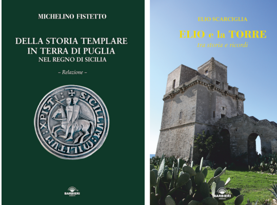 Sui templari in Puglia e sull'antica torre di Colimena, due nuovi libri Barbieri Edizioni